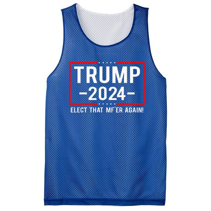 Political Trump 2024 Elect That MfEr Again Mesh Reversible Basketball Jersey Tank