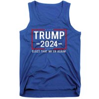 Political Trump 2024 Elect That MfEr Again Tank Top