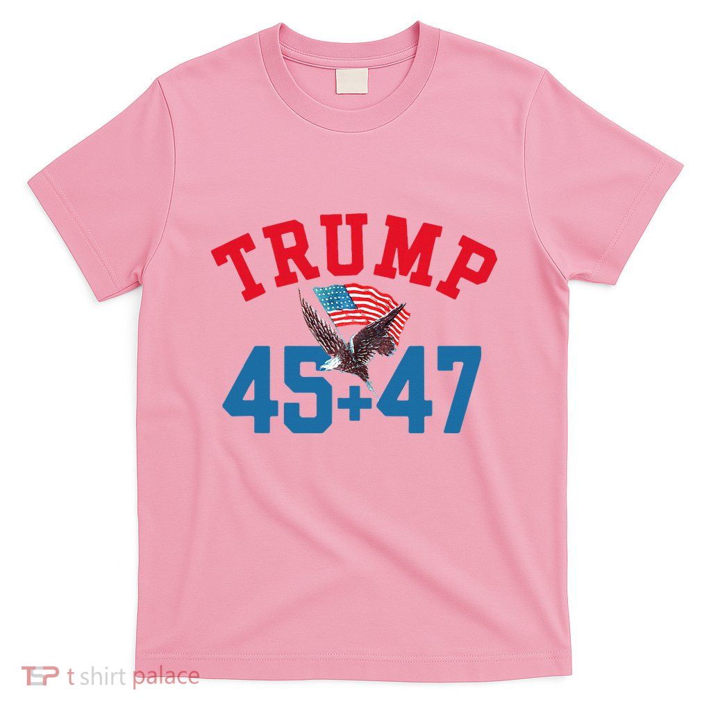 Patriotic Trump 45 And 47 Victory Winner Won Patriotic Flag T-Shirt