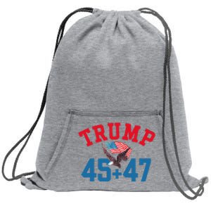 Patriotic Trump 45 And 47 Victory Winner Won Patriotic Flag Sweatshirt Cinch Pack Bag