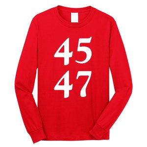 President Trump 45 47 Trump 2024 Election Long Sleeve Shirt