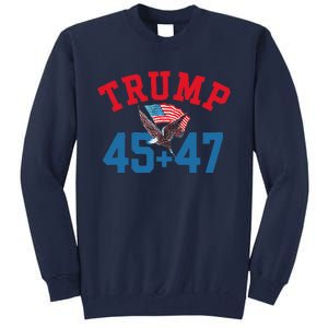 Patriotic Trump 45 And 47 Victory Winner Won Patriotic Flag Tall Sweatshirt