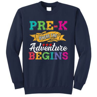 PreK Teacher Adventure Begins First Day Preschool Teachers Gift Tall Sweatshirt