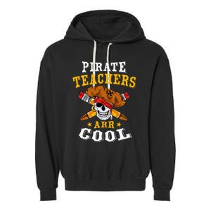 Pirate Teachers ARR Cool Halloween Teach Like A Pirate Garment-Dyed Fleece Hoodie