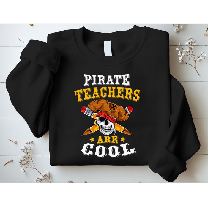 Pirate Teachers ARR Cool Halloween Teach Like A Pirate Sweatshirt