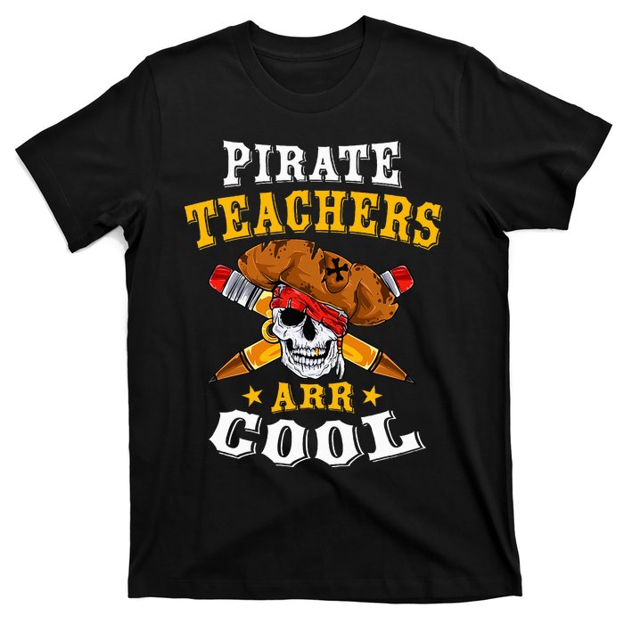 Pirate Teachers ARR Cool Halloween Teach Like A Pirate T-Shirt