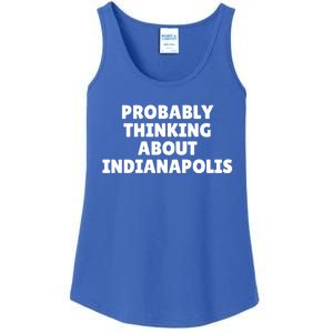 Probably Thinking About Indianapolis Great Gift Ladies Essential Tank