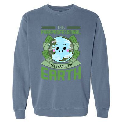 Paraprofessional Teachers Assistant Paraeducator Educator Gift Garment-Dyed Sweatshirt