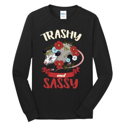 Possum Trashy And Sassy Live Ugly Opossum Team Trash Tall Long Sleeve T-Shirt