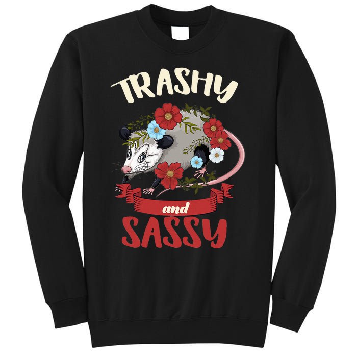 Possum Trashy And Sassy Live Ugly Opossum Team Trash Tall Sweatshirt