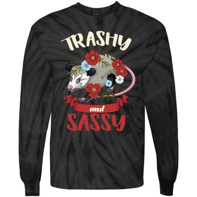 Possum Trashy And Sassy Live Ugly Opossum Team Trash Tie-Dye Long Sleeve Shirt