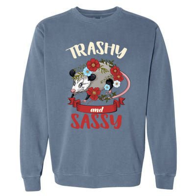 Possum Trashy And Sassy Live Ugly Opossum Team Trash Garment-Dyed Sweatshirt