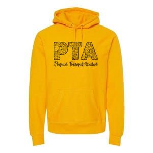 Physical Therapist Assistant PTA Gifts Physical Therapy PT Premium Hoodie