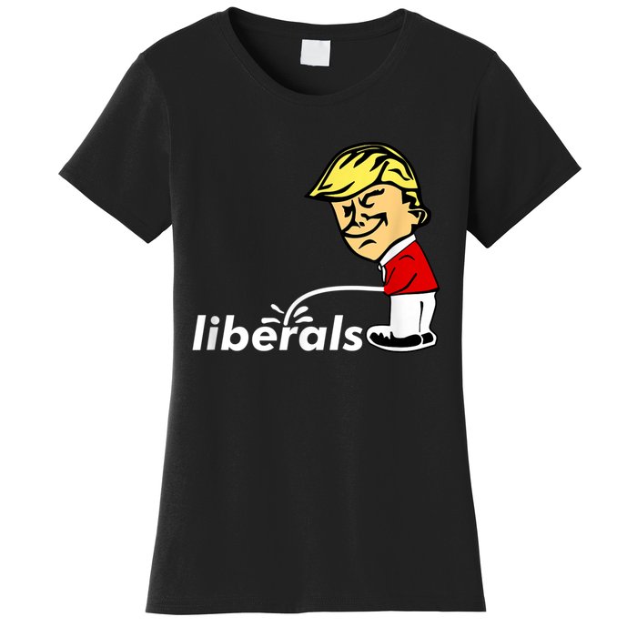 Pro Trump Anti Liberal Donald Trump Pissing On Liberals Women's T-Shirt