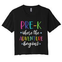 Pre-K Teacher Adventure Begins First Day Preschool Teachers Women's Crop Top Tee