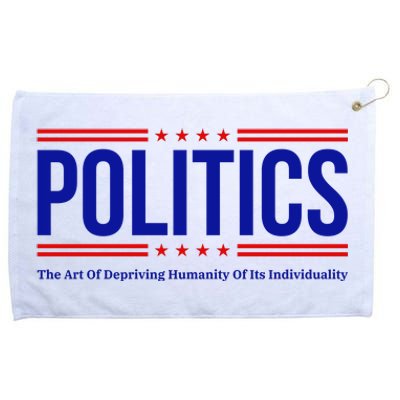 Political The Art Of Depriving Humanity Of Its Individuality Grommeted Golf Towel