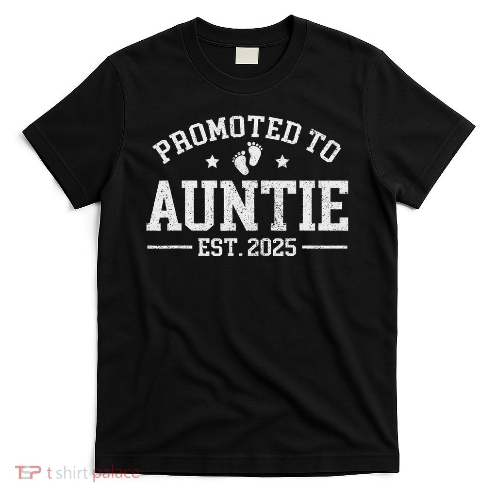Promoted To Auntie Est. 2025 Baby Announcement For Aunt T-Shirt