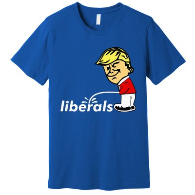 Pro Trump Anti Liberal Donald Trump Pissing On Liberals Premium T-Shirt