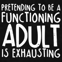 Pretending To A Functioning Adult Is Exhausting Ladies PosiCharge Tri-Blend Wicking Tank