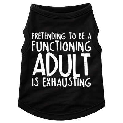 Pretending To A Functioning Adult Is Exhausting Doggie Tank