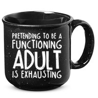 Pretending To A Functioning Adult Is Exhausting 15oz Campfire Ceramic Mug