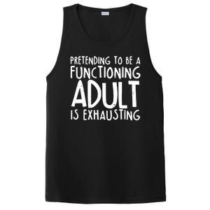 Pretending To A Functioning Adult Is Exhausting PosiCharge Competitor Tank