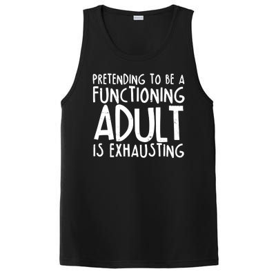 Pretending To A Functioning Adult Is Exhausting PosiCharge Competitor Tank