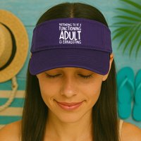 Pretending To A Functioning Adult Is Exhausting Visor