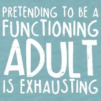 Pretending To A Functioning Adult Is Exhausting Sueded Cloud Jersey T-Shirt