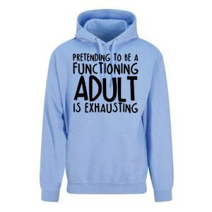 Pretending To A Functioning Adult Is Exhausting Unisex Surf Hoodie