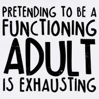 Pretending To A Functioning Adult Is Exhausting Garment-Dyed Sweatshirt