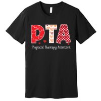 Physical Therapy Assistant Valentines Day Cool Therapist Premium T-Shirt