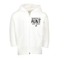 Promoted To Aunt 2024 First Time New Aunt Pregnancy Toddler Zip Fleece Hoodie