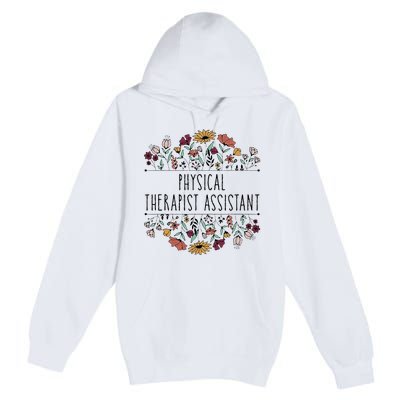 Physical Therapist Assistant PTA Physical Therapy Assistant Premium Pullover Hoodie