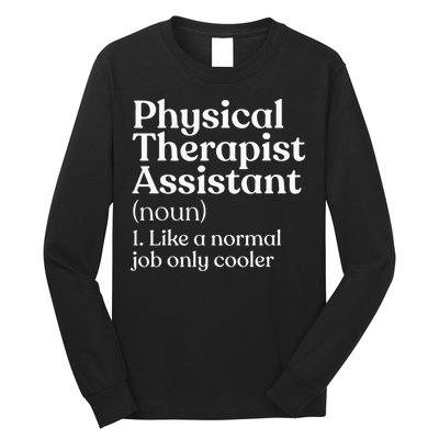 Physical Therapist Assistant Definition Physical Therapy Long Sleeve Shirt