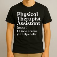 Physical Therapist Assistant Definition Physical Therapy T-Shirt