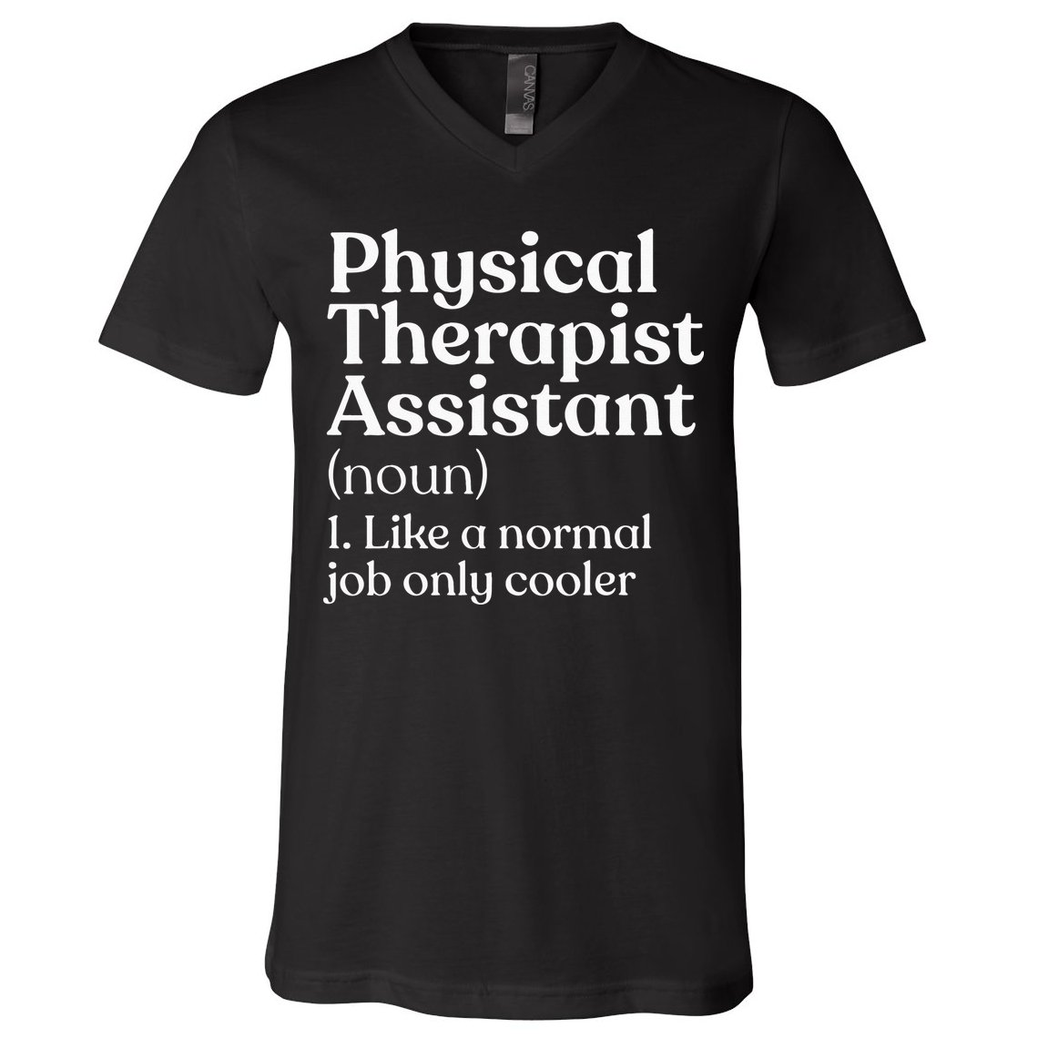 Physical Therapist Assistant Definition Physical Therapy V-Neck T-Shirt