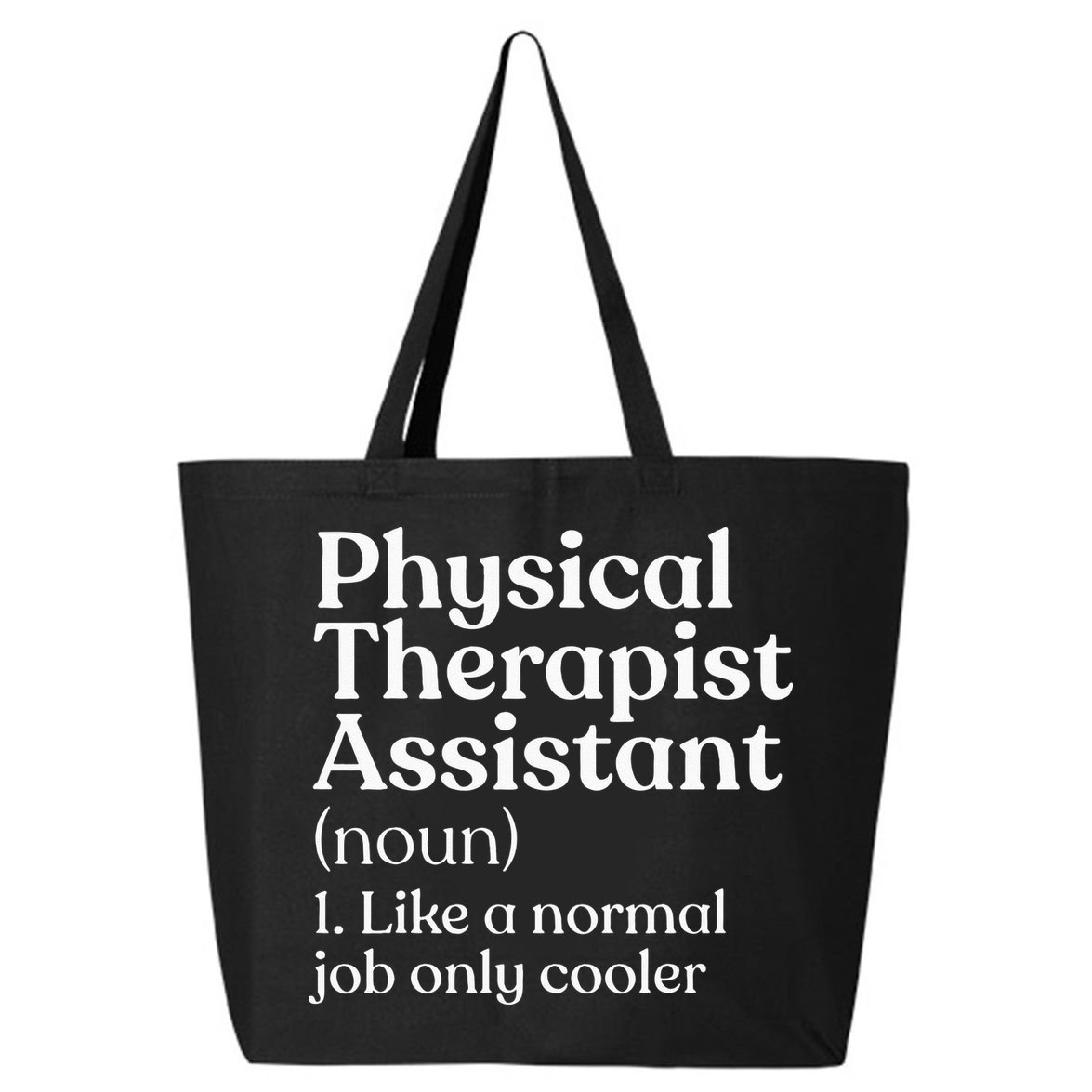 Physical Therapist Assistant Definition Physical Therapy 25L Jumbo Tote