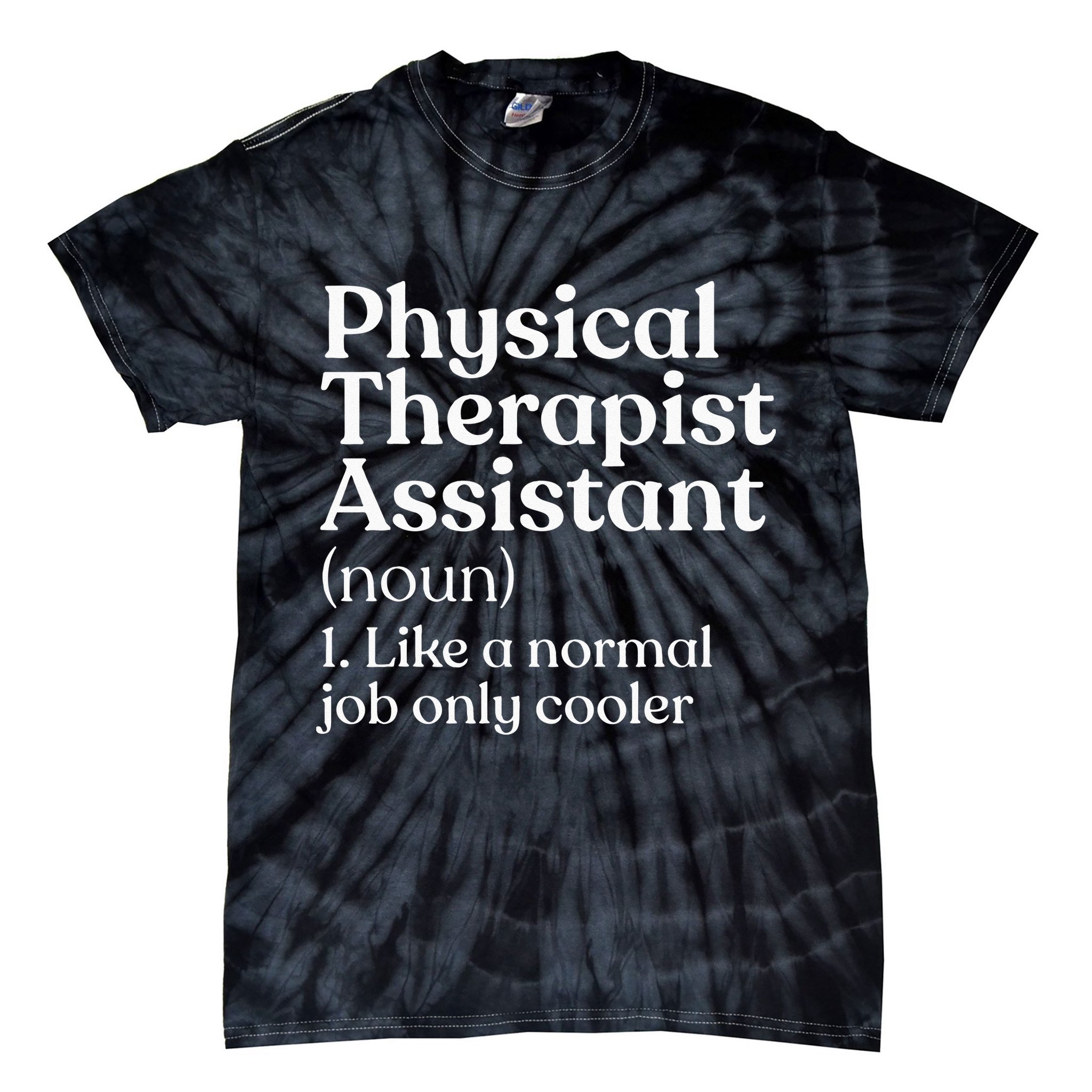 Physical Therapist Assistant Definition Physical Therapy Tie-Dye T-Shirt