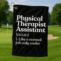 Physical Therapist Assistant Definition Physical Therapy Golf Towel
