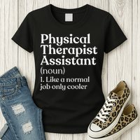 Physical Therapist Assistant Definition Physical Therapy Womens T-Shirt