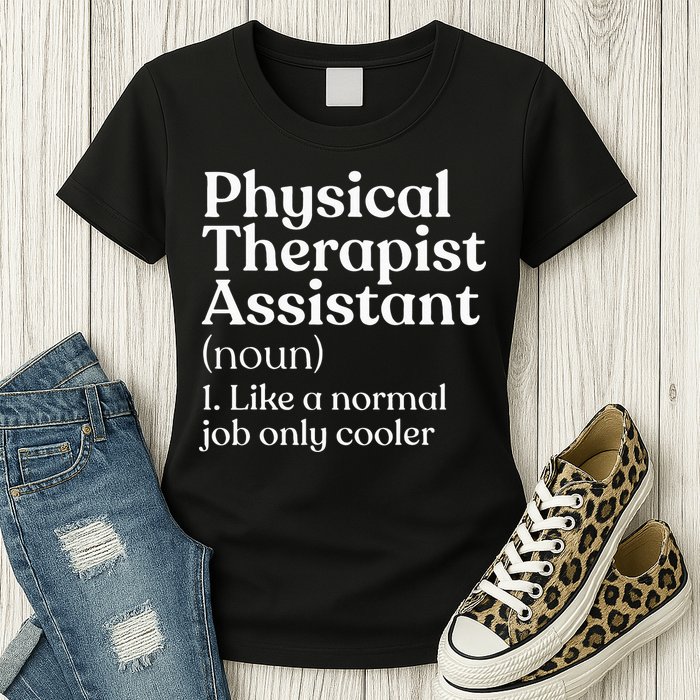 Physical Therapist Assistant Definition Physical Therapy Womens T-Shirt