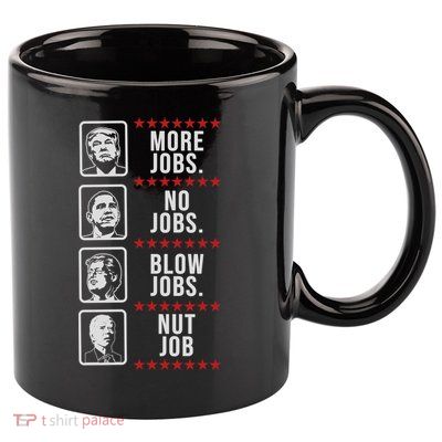 Political Trump Anti Biden Obama Clinton Funny 11oz C Handle Ceramic Mug