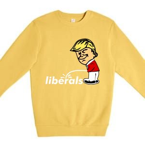 Pro Trump Anti Liberal Donald Trump Pissing On Liberals Gift Cool Gift Premium Crewneck Sweatshirt