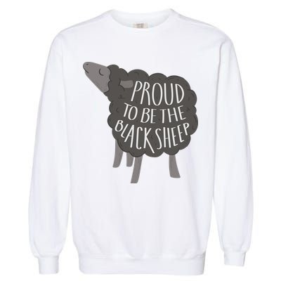 Proud To Be The Black Sheep Garment-Dyed Sweatshirt