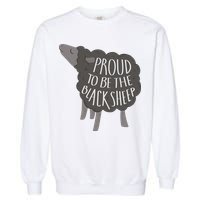Proud To Be The Black Sheep Garment-Dyed Sweatshirt