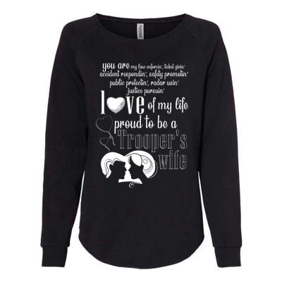 Proud To Be A Troopers Wife Love Of My Life Great Gift Womens California Wash Sweatshirt