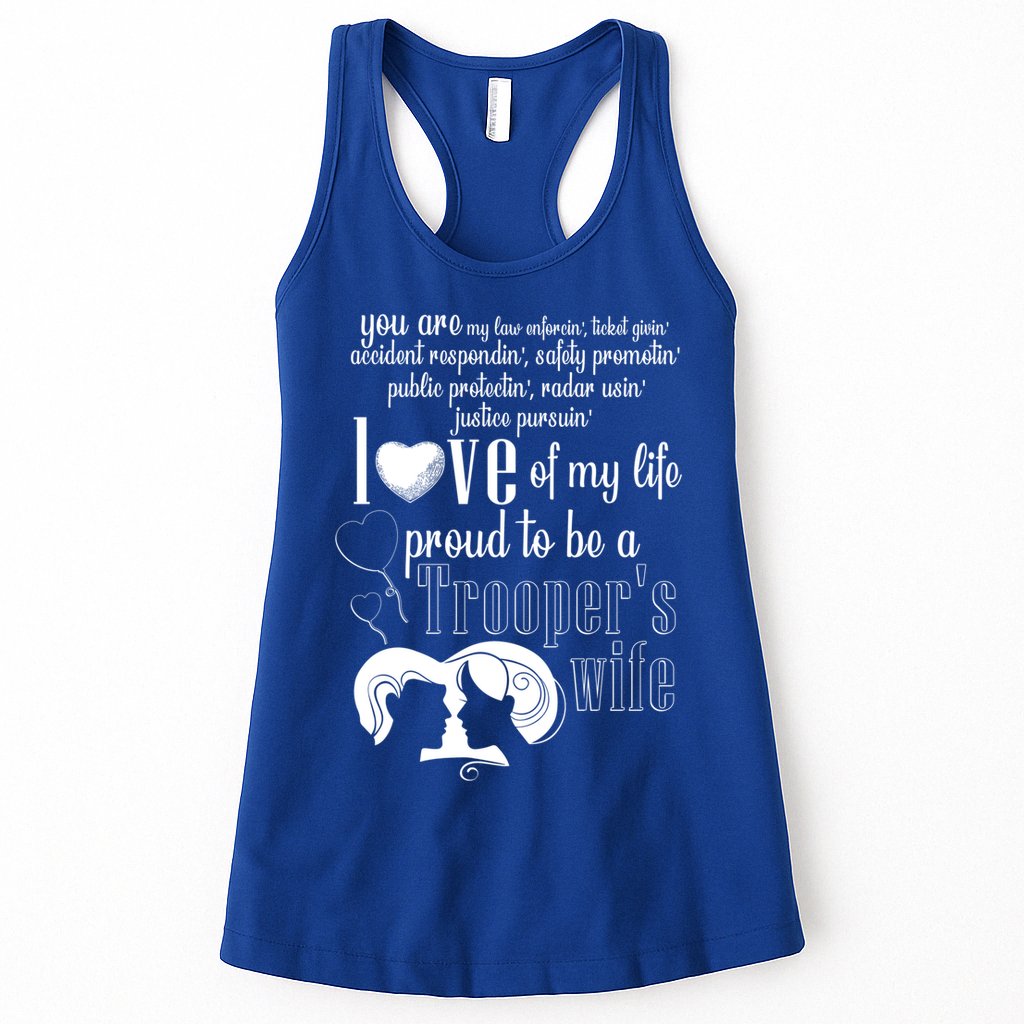 Proud To Be A Troopers Wife Love Of My Life Great Gift Womens Tank Top