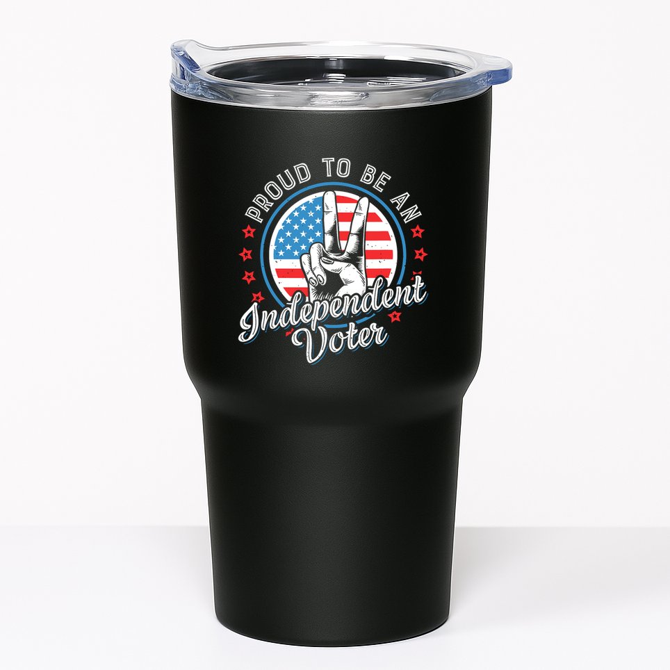 Proud To Be An Independent Voter Think For Myself Tumbler