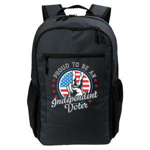 Proud To Be An Independent Voter Think For Myself Daily Commute Backpack